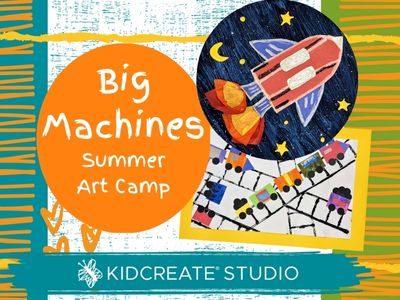 Kidcreate Studio - Alexandria. Big Machines Summer Art Camp (4-7 years)
